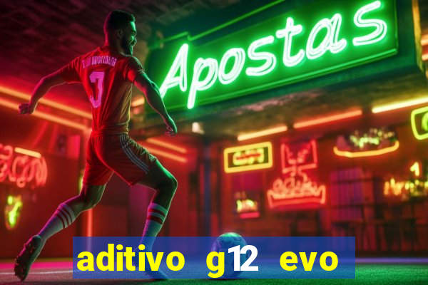 aditivo g12 evo ficha tecnica